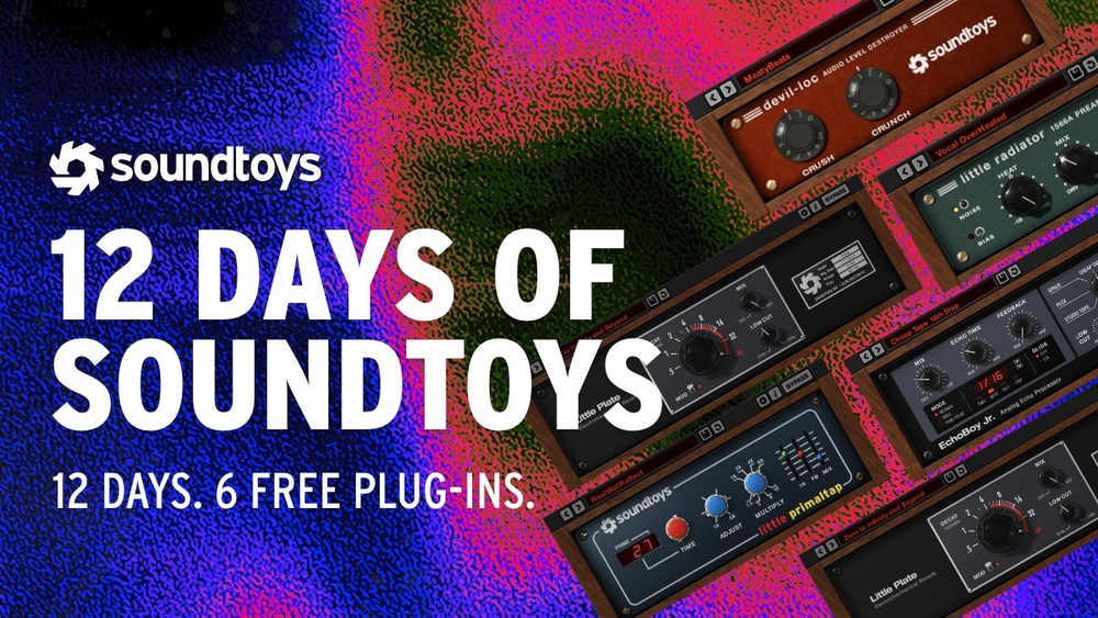 12 Days of Soundtoys: 6 Free Plug-In Giveaway for Creators